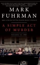 A Simple Act of Murder : November 22 1963