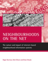 Neighbourhoods on the Net : The Nature and Impact of Internet-Based Neighbourhood Information Systems