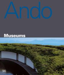 Tadao Ando : Museums