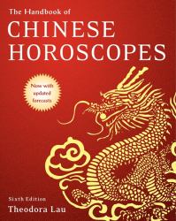 The Handbook of Chinese Horoscopes