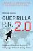 Guerrilla P. R. 2. 0 : Wage an Effective Publicity Campaign Without Going Broke