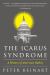 The Icarus Syndrome : A History of American Hubris