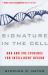 Signature in the Cell : DNA and the Evidence for Intelligent Design