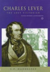 Charles Lever : The Lost Victorian