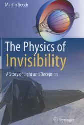 The Physics of Invisibility : A Story of Light and Deception