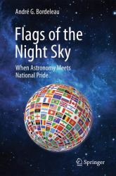 Flags of the Night Sky : When Astronomy Meets National Pride