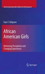 African American Girls : Reframing Perceptions and Changing Experiences