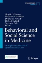 Behavioral and Social Science in Medicine : Principles and Practice of Biopsychosocial Care