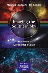 Imaging the Southern Sky : An Amateur Astronomer's Guide