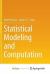 Statistical Modeling and Computation
