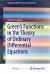 Green's Functions in the Theory of Ordinary Differential Equations