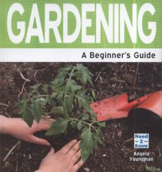 Gardening : A Beginner's Guide