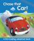 Chase That Car! : A First Reading Adventure Book