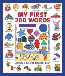 My First 200 Words : Learning Is Fun with Teddy the Bear!