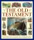 The Old Testament : Best-Loved Bible Stories for the Younger Reader, Including Adam and Eve, Noah's Ark, the Ten Commandments, Samson and Delilah, and More