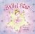 Ballet Star : A Little Girl with a Big Dream...