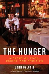 The Hunger : A Story of Food, Desire, and Ambition