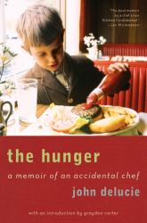 The Hunger : A Memoir of an Accidental Chef