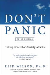 Don't Panic Third Edition : Taking Control of Anxiety Attacks
