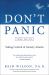 Don't Panic Third Edition : Taking Control of Anxiety Attacks