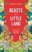 Beasts of a Little Land : The International Bestseller