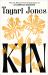 Kin : The Spellbinding New Novel from the Women's Prize-Winning Author of an American Marriage