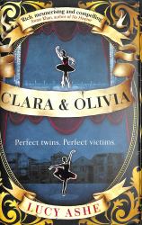 Clara and Olivia : Shortlisted for the Cwa Historical Dagger