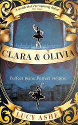 Clara and Olivia : Shortlisted for the Cwa Historical Dagger