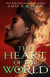 The Heart of the World : From the Author of the Isles of the Gods