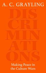 Discriminations : Making Peace in the Culture Wars