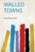 Walled Towns Walled Towns