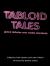 Tabloid Tales Tabloid Tales