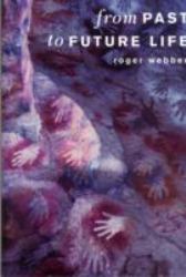 From Past to Future Life : Proving Reincarnation