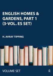 English Homes and Gardens, Part 1 (3-Vol. ES Set)