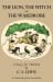 Lion, the Witch and the Wardrobe: a Celebration of the First Edition