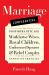 Marriage Confidential : The Post-Romantic Age of Workhorse Wives, Royal Children, Undersexed Spouses, and Rebel Couples Who Are Rewriting the Rules