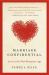 Marriage Confidential : Love in the Post-Romantic Age