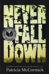 Never Fall Down : A Novel