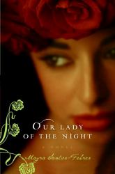 Our Lady of the Night : A Novel