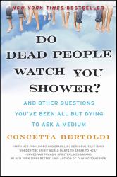 Do Dead People Watch You Shower?