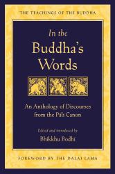 In the Buddha's Words : An Anthology of Discourses from the Pali Canon