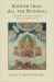 Kinder Than All the Buddhas : The Power and Practice of Guru Devotion