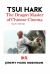 Tsui Hark : The Dragon Master of Chinese Cinema: Volume 1: To 2000