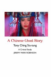 A Chinese Ghost Story : A Critical Study