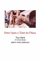 Once upon a Time in China : A Critical Study
