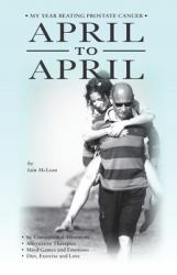 April to April : My Year Beating Prostate Cancer