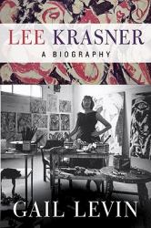 Lee Krasner : A Biography