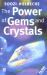 The Power of Gems and Crystals The Power of Gems and Crystals