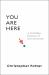 You Are Here
