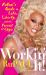 Workin' It! : RuPaul's Guide to Life, Liberty and the Pursuit of Style